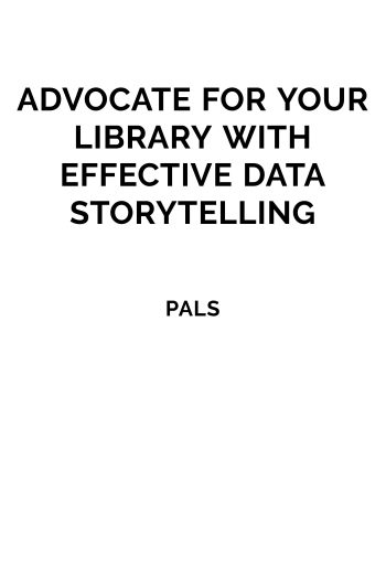 Cover image for Advocate for your Library with Effective Data Storytelling