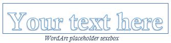 WordArt placeholder