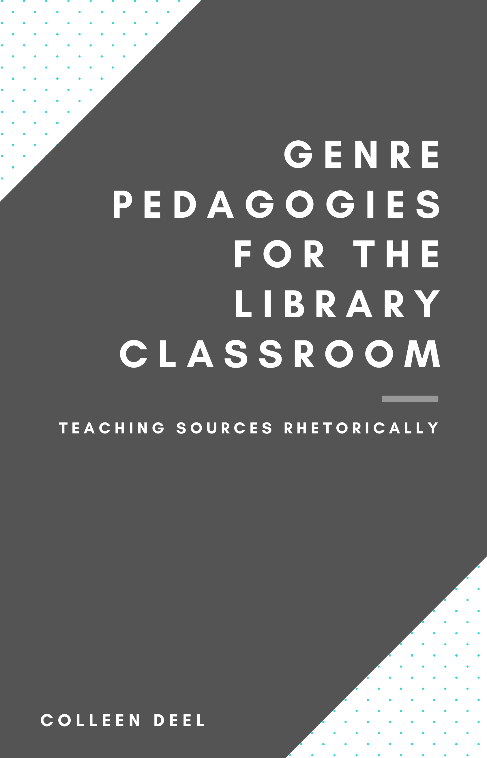 Cover image for Genre Pedagogies for the Library Classroom